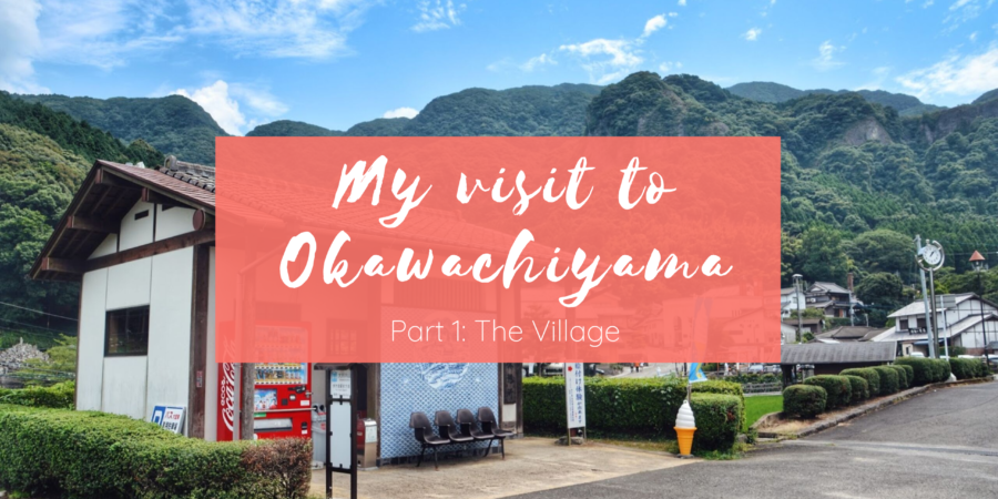 My Visit to Okawachiyama