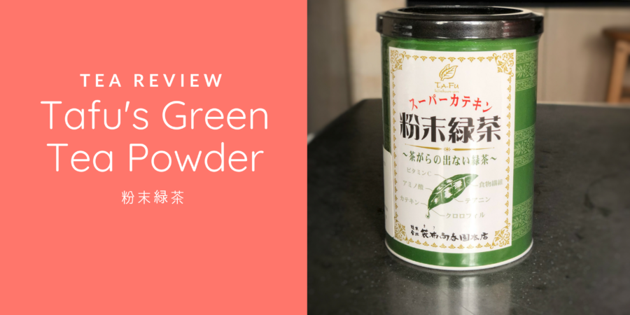 Tafu Green Tea Powder Review