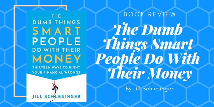 dumb things smart people do with their money jill schlesinger