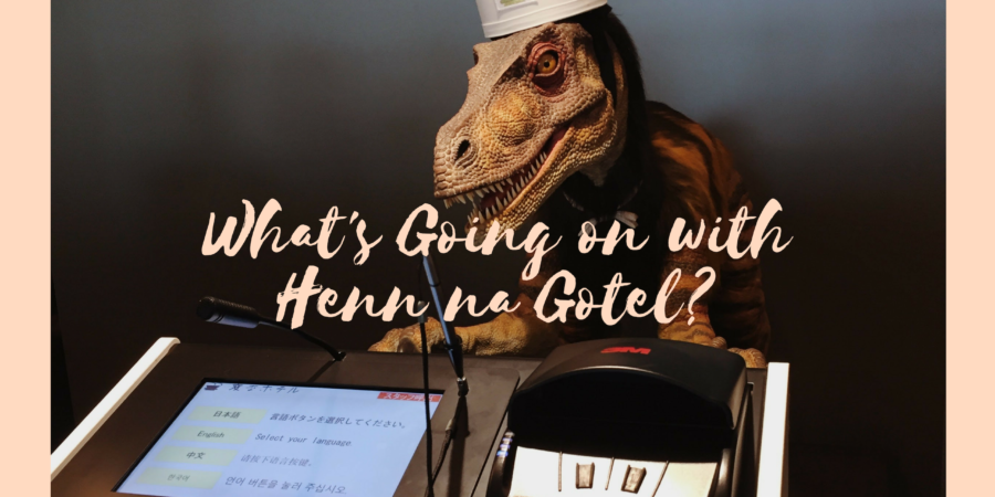 What's going on with Henn na Hotel Robot