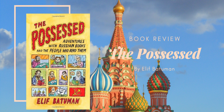 The Possessed by Elif Batuman