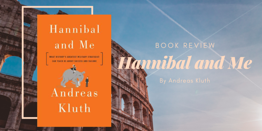 Hannibal and Me Andreas Kluth