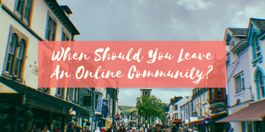 When Should You Leave an Online Community