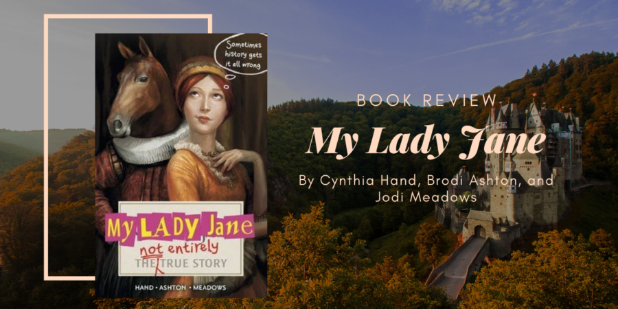 My Lady Jane by Cynthia Hand Brodi Ashton and Jodi Meadows