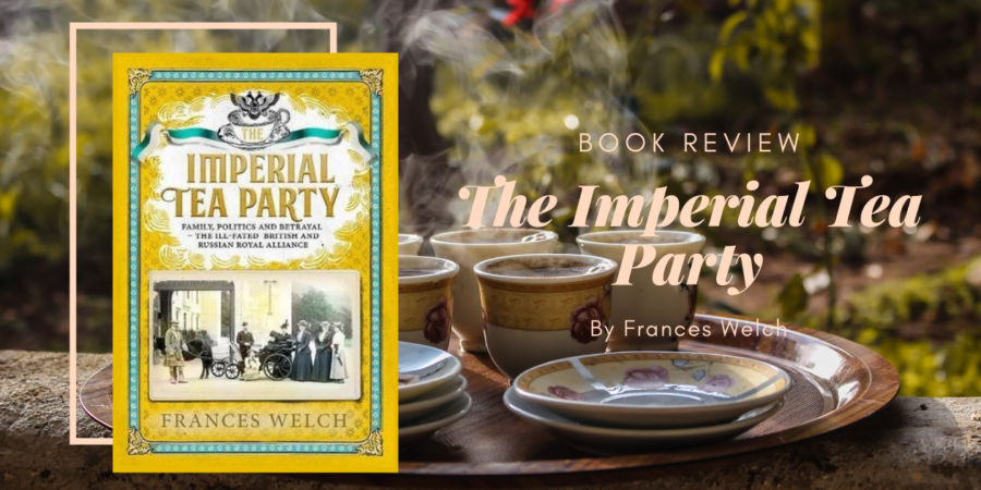 The Imperial Tea Party by Frances Welch