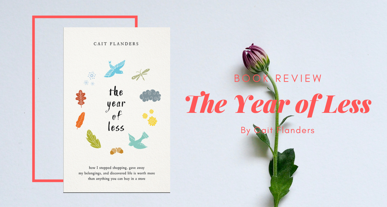 The Year of Less by Cait Flanders Eustea Reads