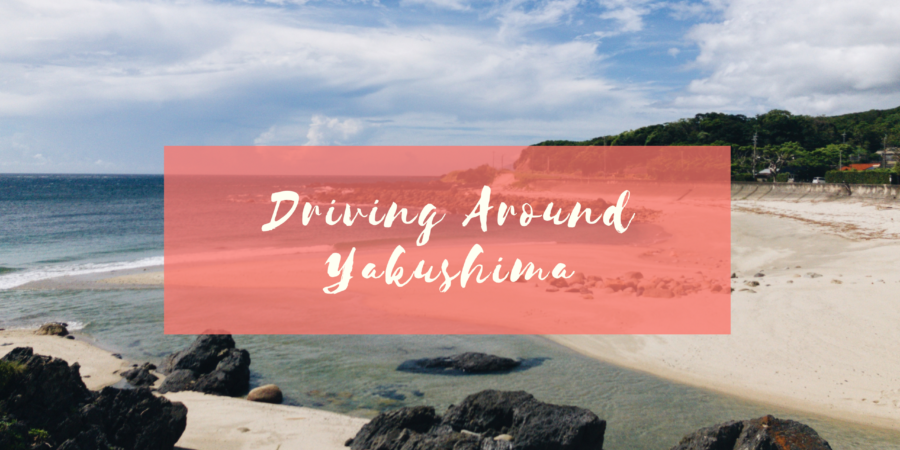 Driving Around Yakushima