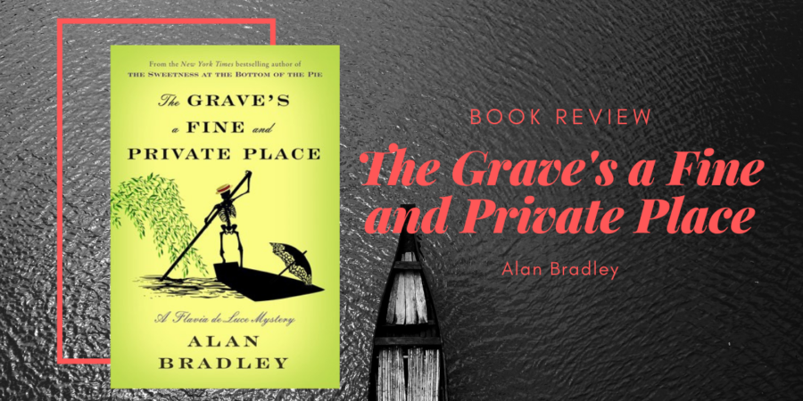 The Graves a Fine and Private Place by Alan Bradley