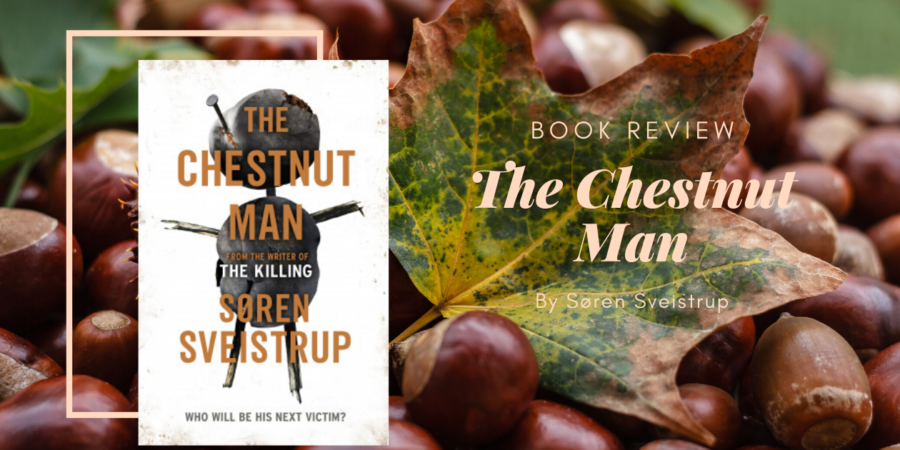 The Chestnut Man by Søren Sveistrup