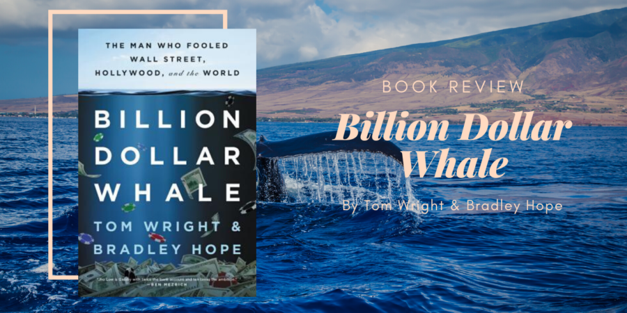 Billion Dollar Whale by Tom Wright & Bradley Hope