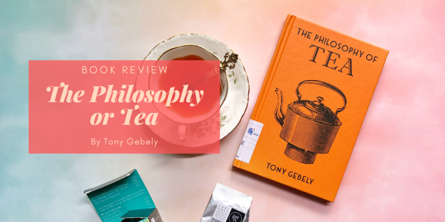 The Philosophy of Tea Tony Gebely