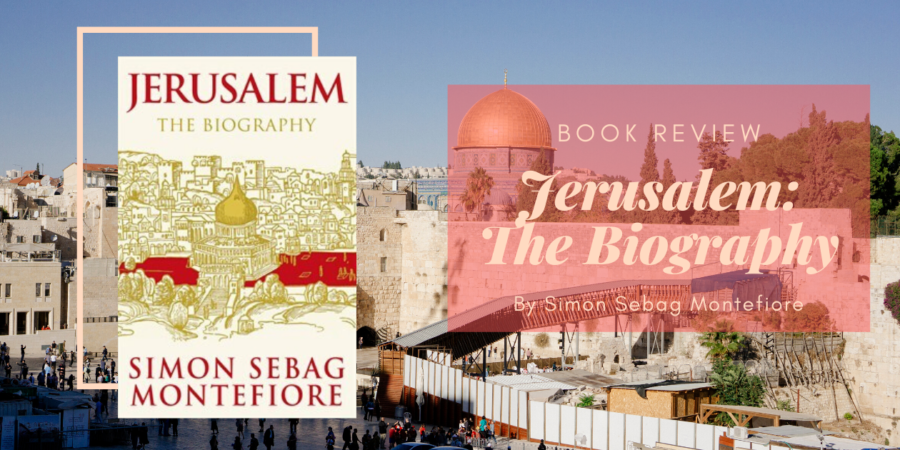 Jerusalem The Biography by Simon Sebag Montefiore
