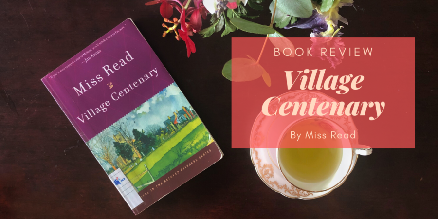 Village Centenary by Miss Read