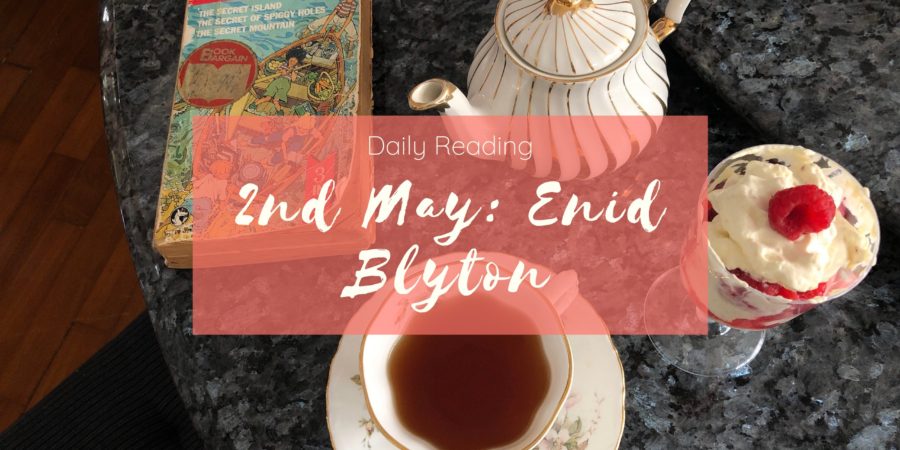 Daily Reading 2 May Enid Blyton