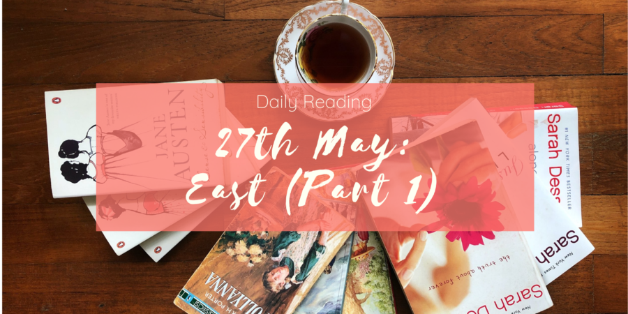 Daily Reading 27th May East Part 1