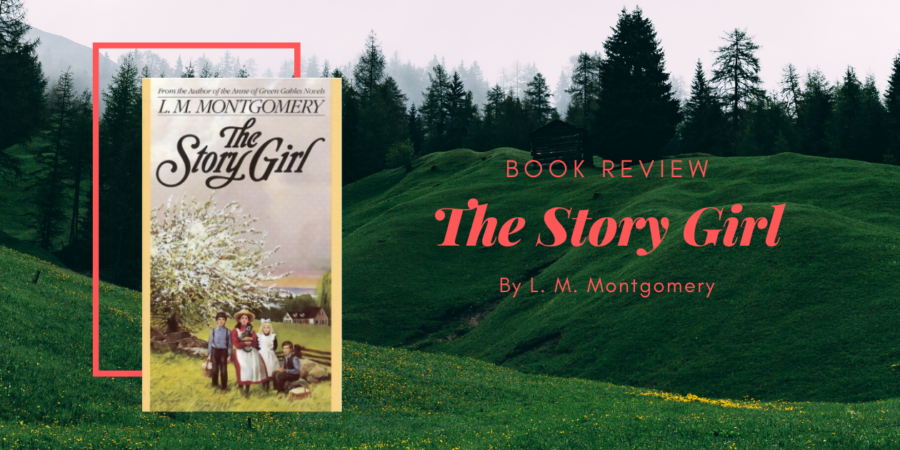 The Story Girl by L. M. Montgomery