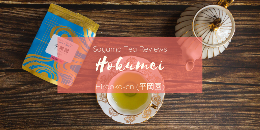 Tea Review: Hokumei by Hiraoka-en (Sayama Tea #3) – Eustea Reads