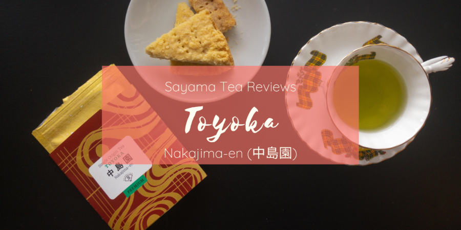 Tea Review: Toyoka by Nakajima-en (Sayama Tea #4) – Eustea Reads