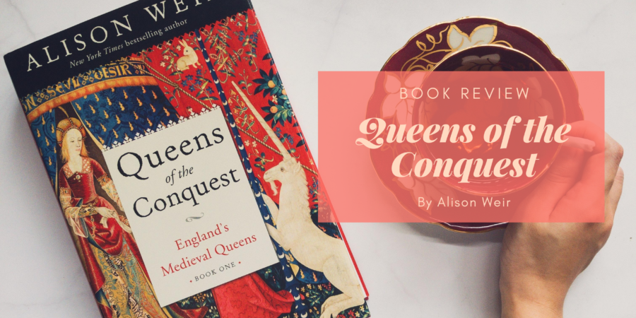 Queens of the Conquest by Alison Weir