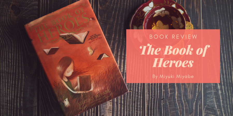 The Book of Heroes by Miyuki Miyabe