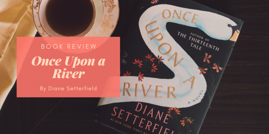 Once Upon a River by Diane Setterfield