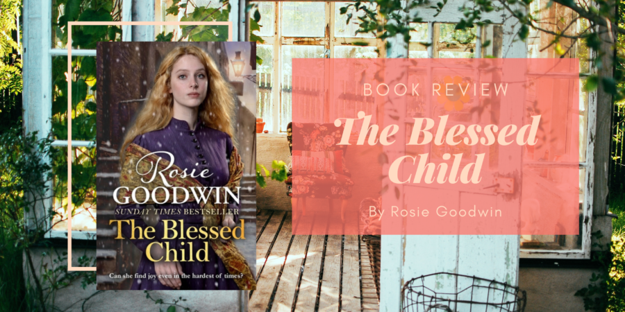 The Blessed Child by Rosie Goodwin