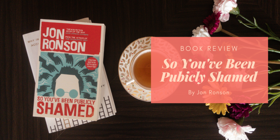 So You've Been Publicly Shamed by Jon Ronson