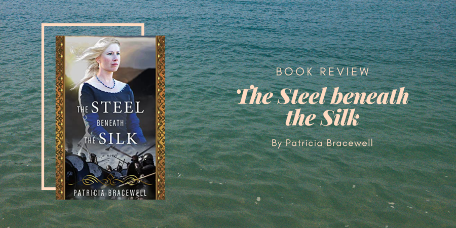 The Steel Beneath the Silk by Patricia Bracewell