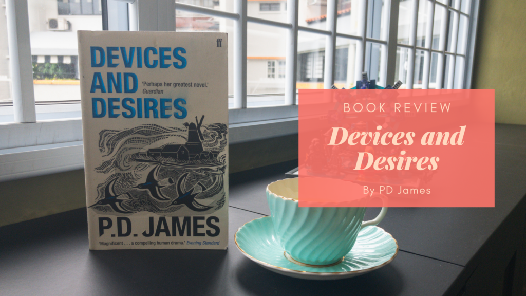 Book Review Devices and Desires by P.D James Eustea Reads