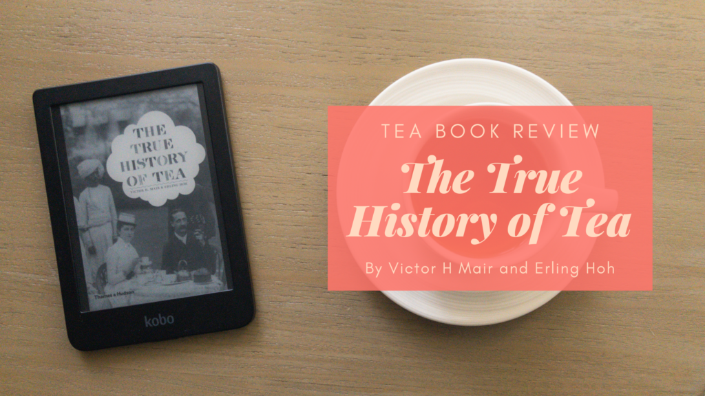 Book Review The True History of Tea by Victor H