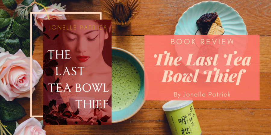 The Last Tea Bowl Thief by Jonelle Patrick