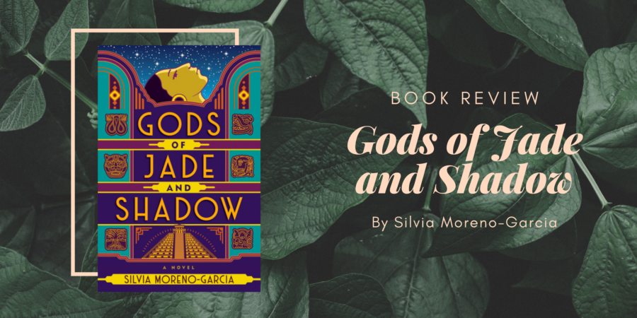 Gods of Jade and Shadow by Silvia Moreno-Garcia