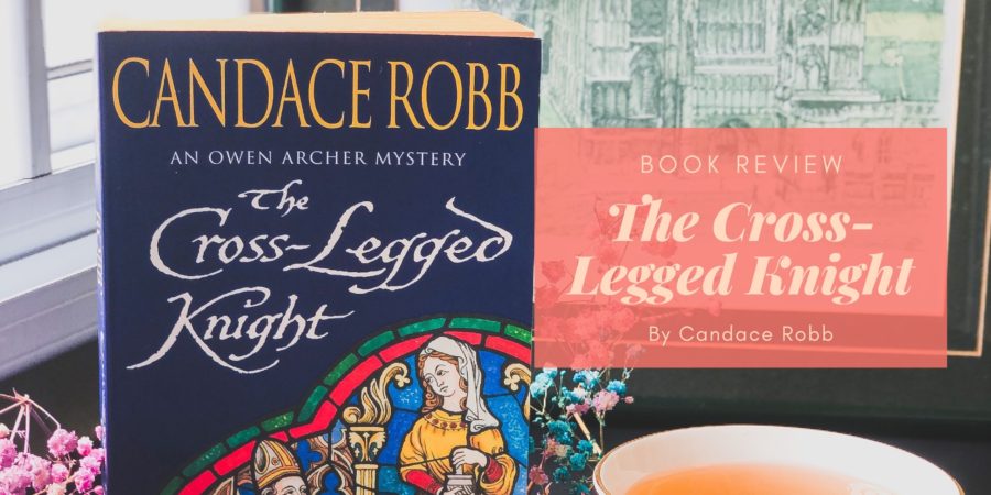 The Cross-Legged Knight by Candace Robb