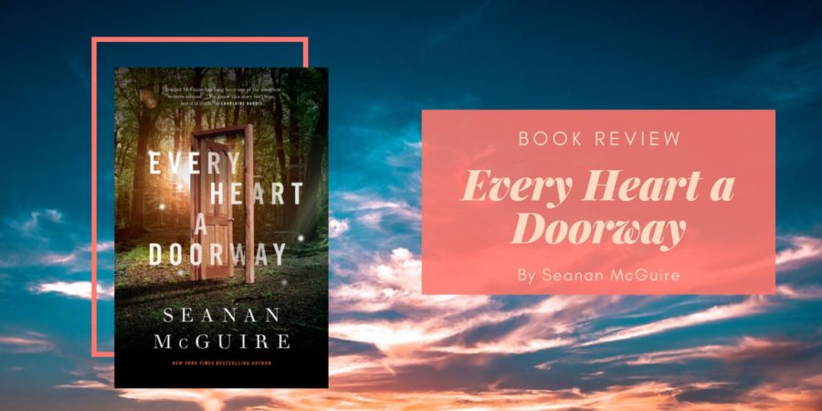 Every Heart a Doorway by Seanan McGuire