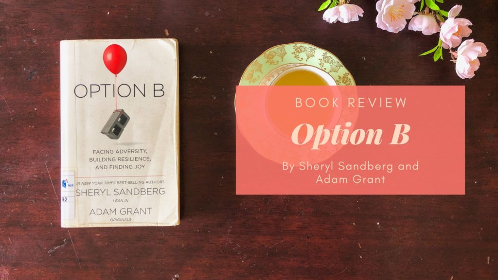 Book Review: Option B By Sheryl Sandberg And Adam Grant – Eustea Reads