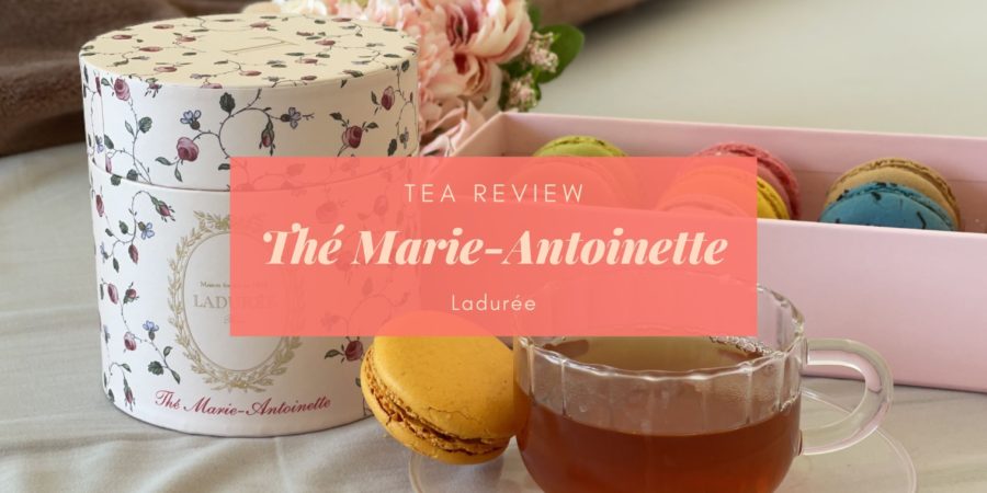 Thé Marie Antoinette Laduree review