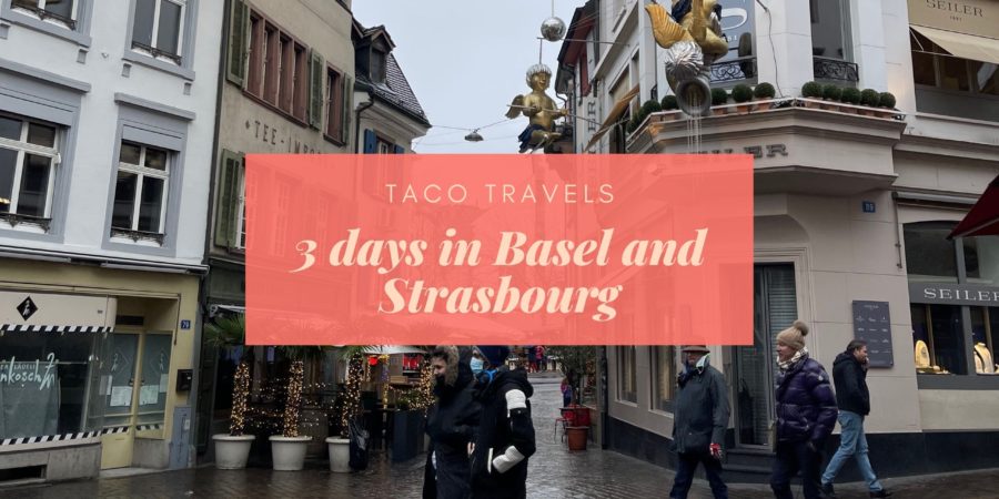 3 Days in Basel and Strasbourg