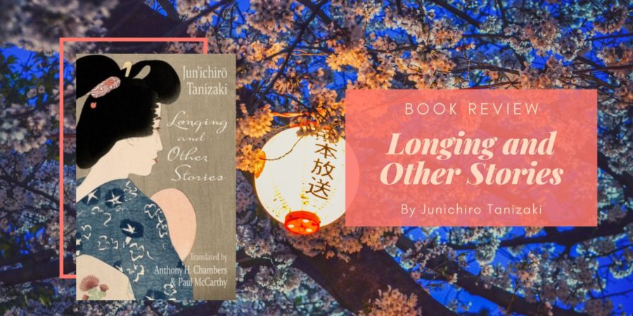 Longing and Other Stories by Jun'ichiro Tanizaki