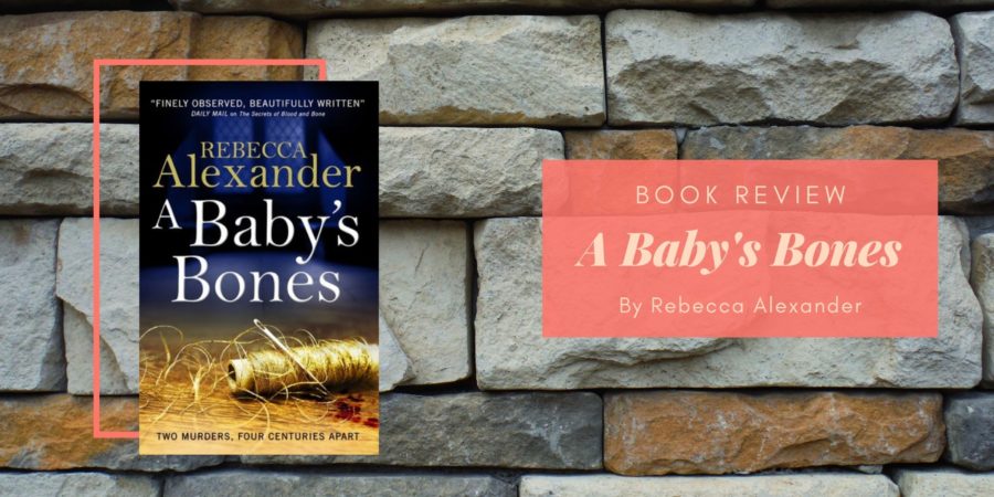 A Baby's Bones by Rebecca Alexander