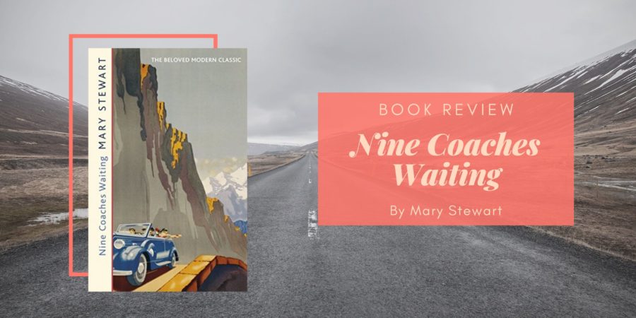 Nine Coaches Waiting by Mary Stewart