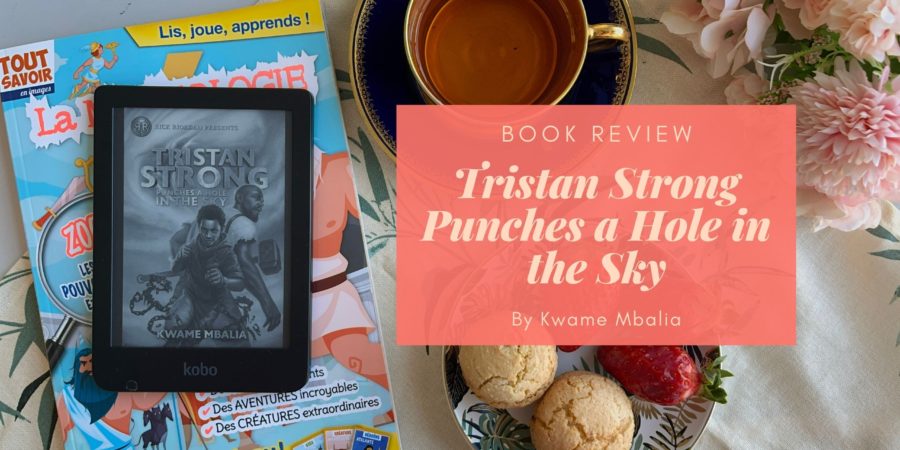 Tristan Strong Punches a Hole in the Sky by Kwame Mbalia