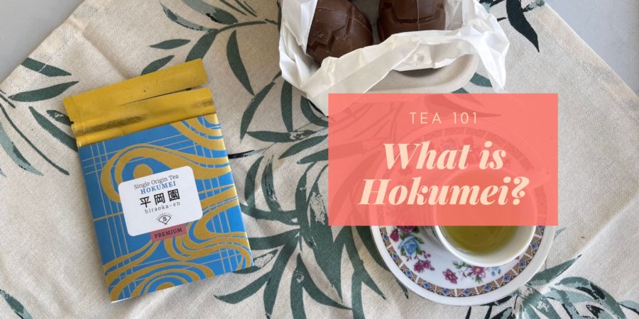 Tea 101: The Hokumei Cultivar – Eustea Reads