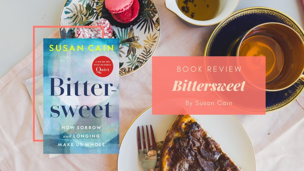 Book Review Bittersweet by Susan Cain Eustea Reads