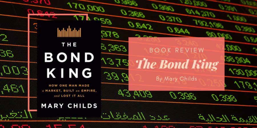 The Bond King by Mary Childs