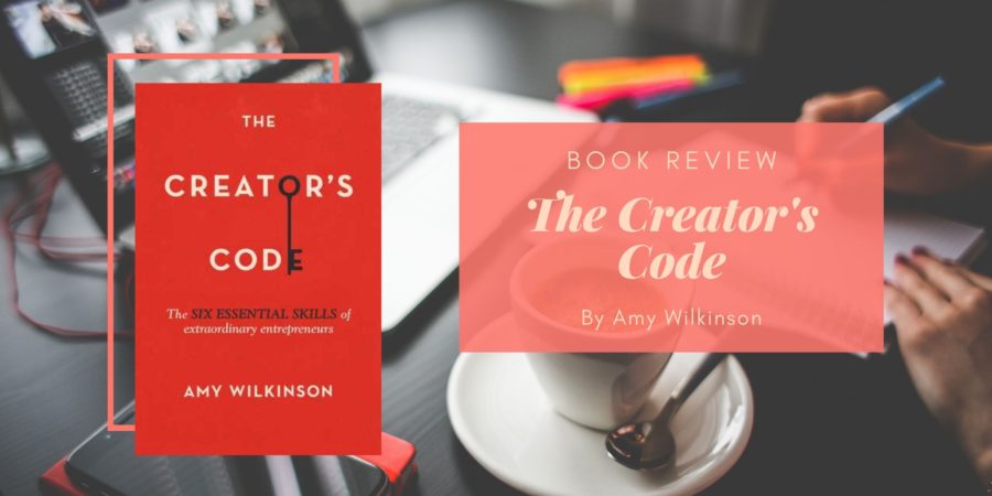 The Creator's Code by Amy Wilkinson