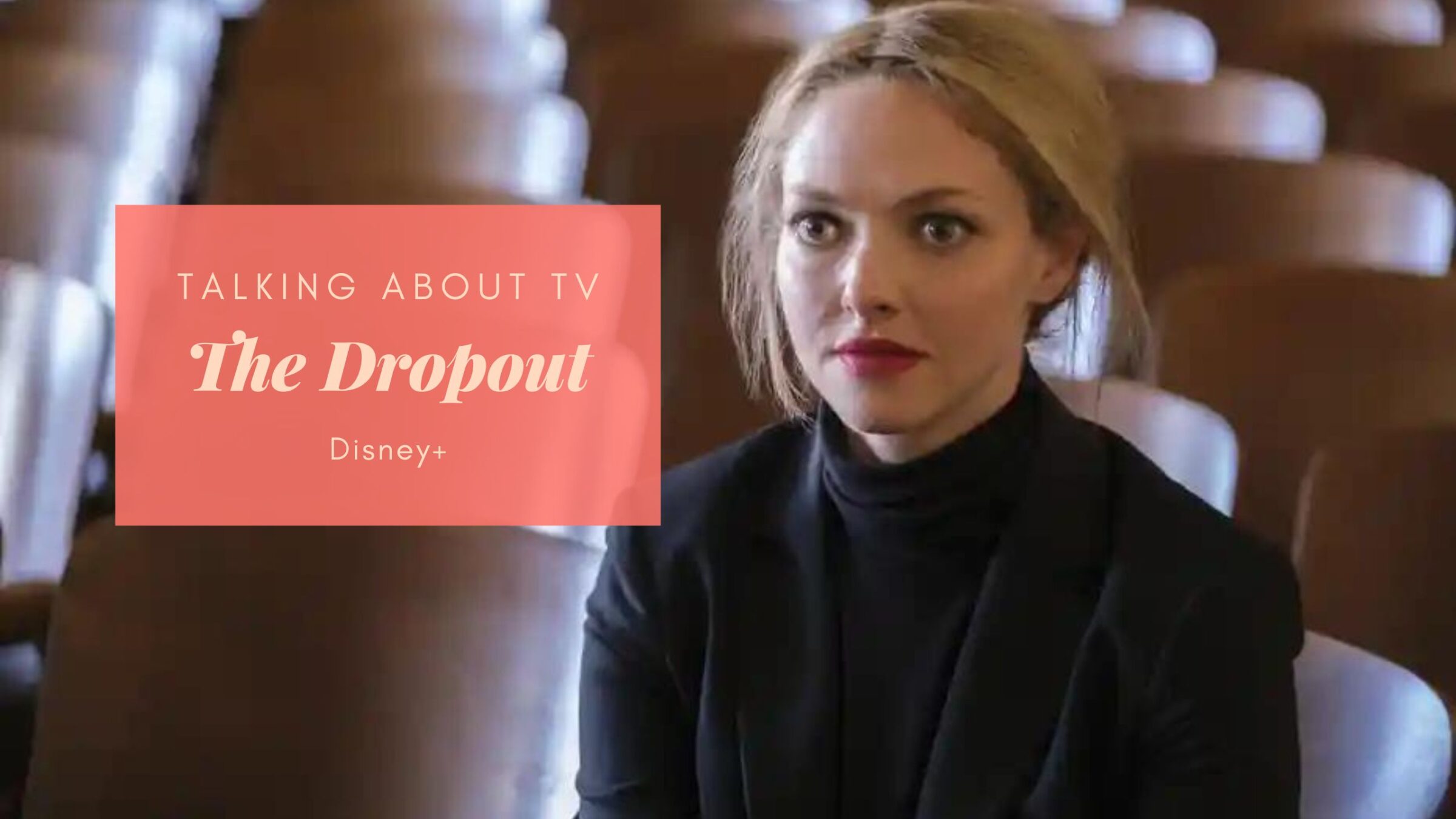 tv-series-review-the-dropout-disney-eustea-reads