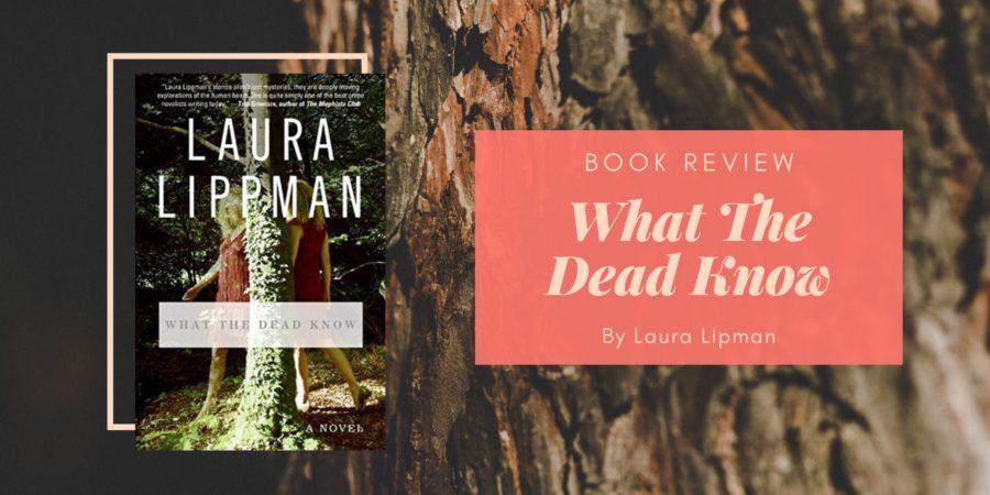 What the Dead Know by Laura Lipman