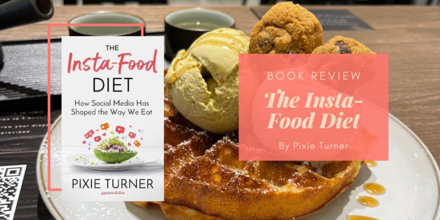 The Insta Food Diet by Pixie Turner