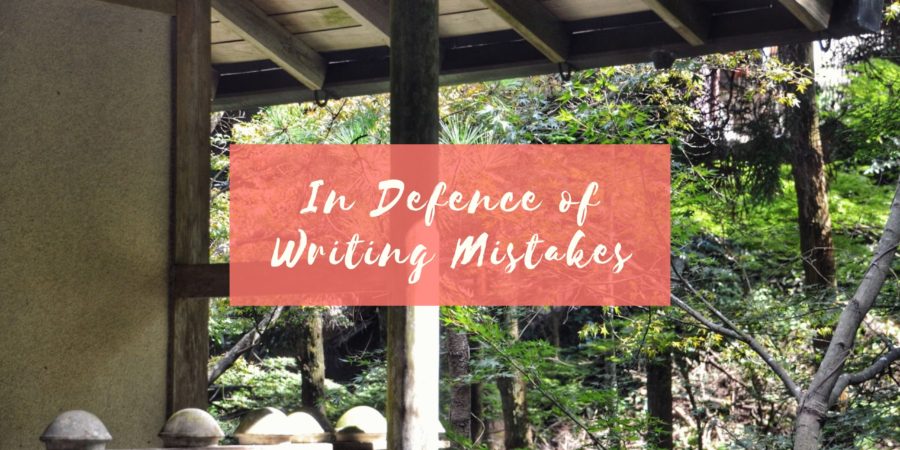 In Defence of Writing Mistakes