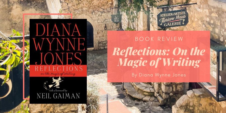 Reflections On the Magic of Writing by Diana Wynne Jones